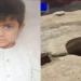 According to initial reports, the child, identified as Asad, was playing near his home when he accidentally slipped into the open drain.